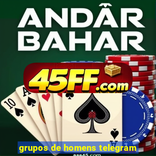 grupos de homens telegram